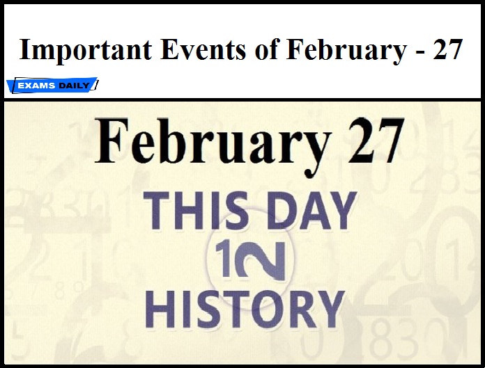 Important Events of February 27