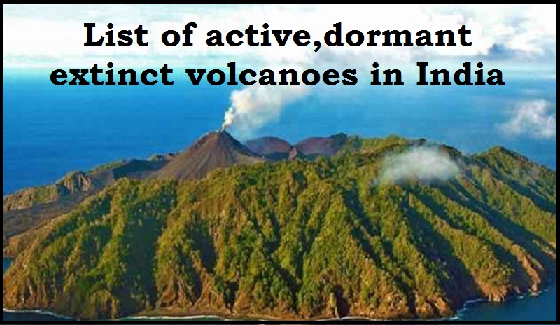 extinct volcanoes in the world map List Of Active Dormant Extinct Volcanoes In India Exams Daily extinct volcanoes in the world map
