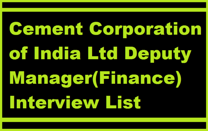 Cement Corporation of India Ltd Deputy Manager (Finance) Interview List