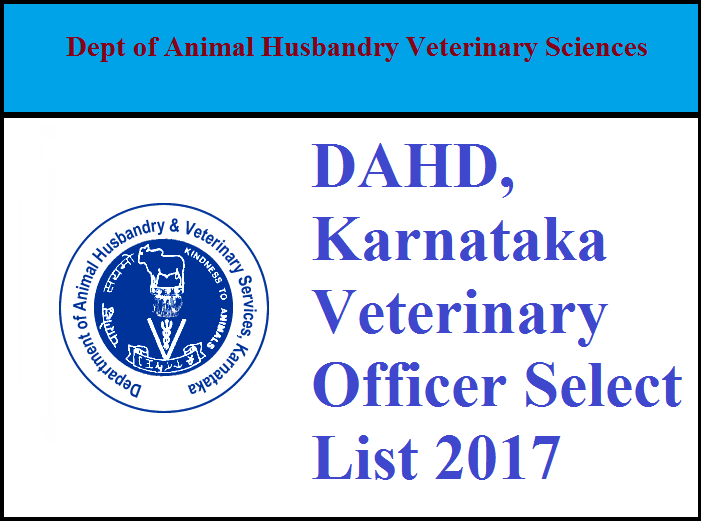 DAHD, Karnataka Veterinary Officer Select List 2017
