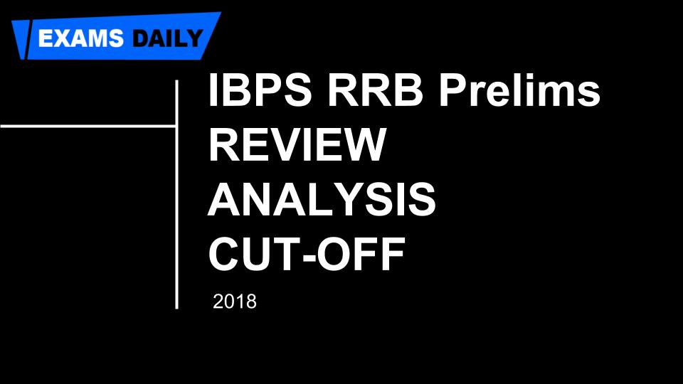 IBPS RRB Prelims Review & Analysis RRB IS WRITTEN