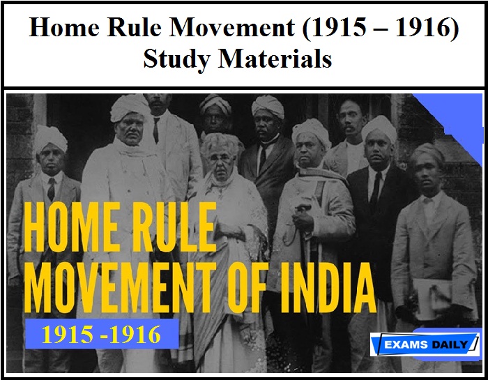 Home Rule Movement 1915 – 1916 Study Materials 