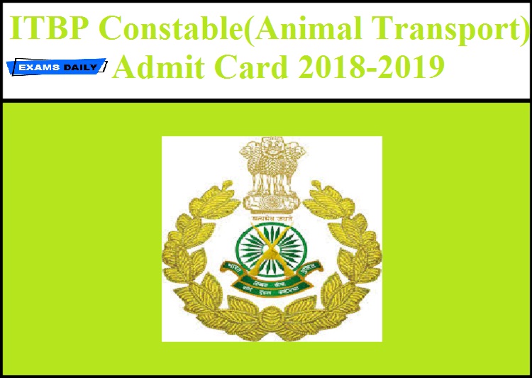 ITBP Constable(Animal Transport) Admit Card 2018-2019