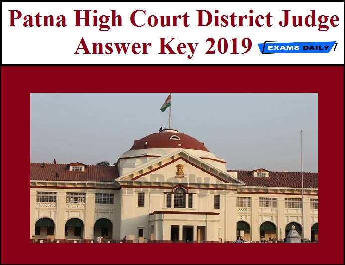 Patna High Court District Judge Answer Key 2019 Released