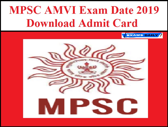 MPSC AMVI Exam Date 2019 - Download Admit Card