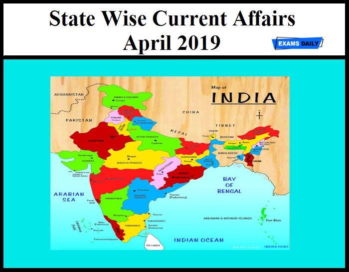 State Wise Current Affairs April 2019 Exams Daily