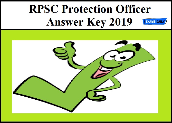 RPSC Protection Officer Answer Key 2019