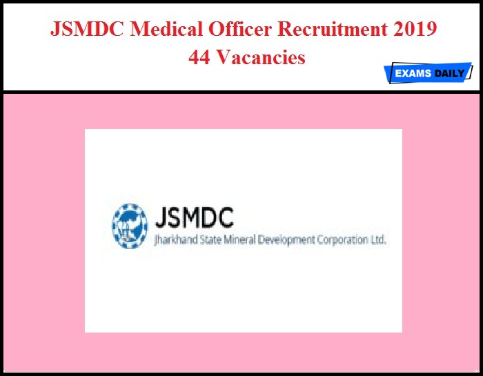 JSMDC Medical Officer Recruitment 2019