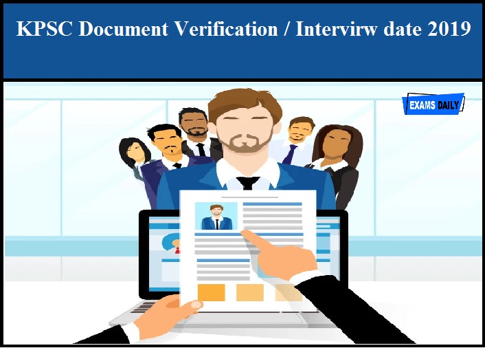 KPSC Document Verification Intervirw date 2019