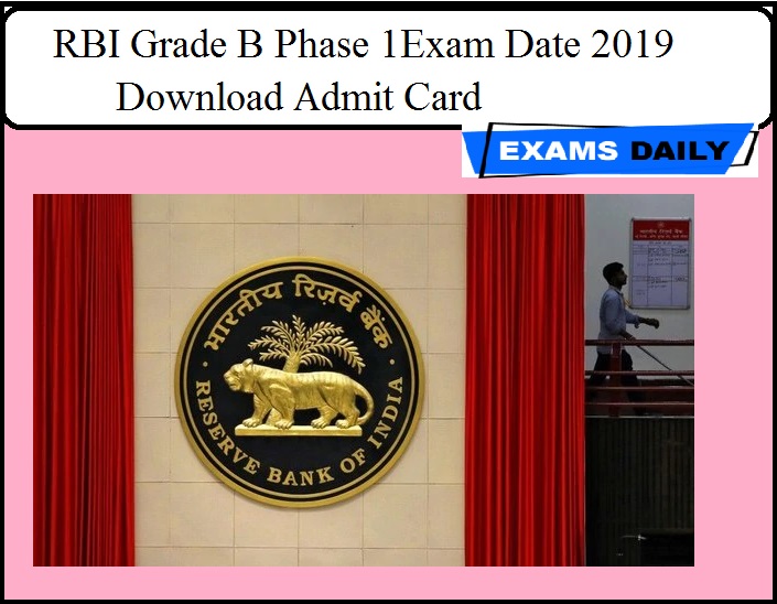 RBI Grade B Phase 1 Exam Date 2019 – Download Admit Card