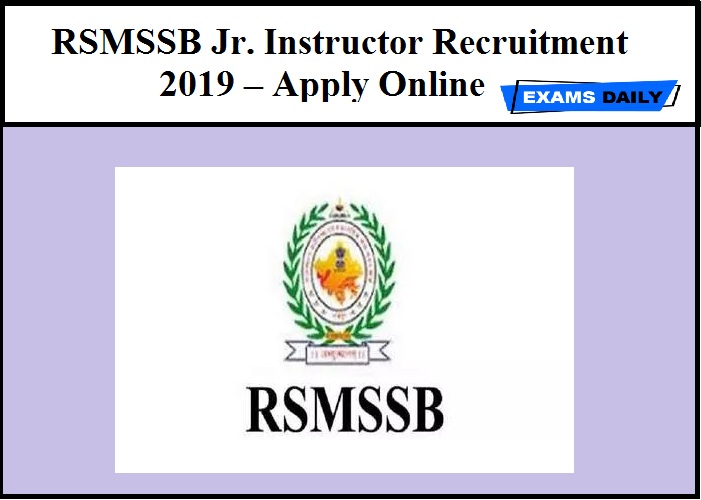 RSMSSB Jr. Instructor Recruitment 2019 – Apply Online