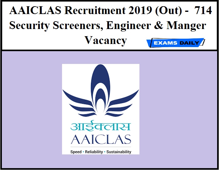 AAICLAS Recruitment 2019 (Out) - Security Screeners, Engineer & Manger Vacancy