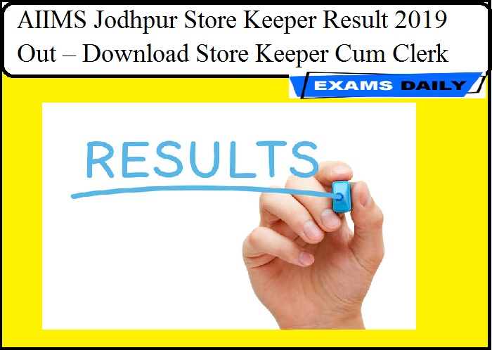 AIIMS Jodhpur Store Keeper Result 2019 Out – Download Store Keeper Cum Clerk
