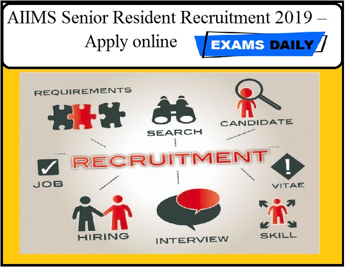 AIIMS Senior Resident Recruitment 2019 – Apply online
