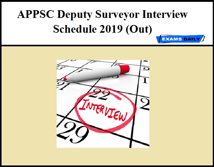 APPSC Deputy Surveyor Interview Schedule 2019 (Out)