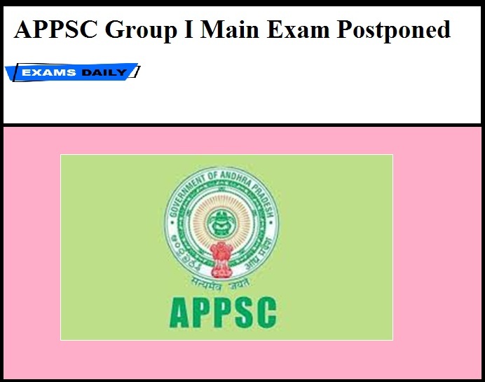 APPSC Group I Main 2019 Exam Postponed