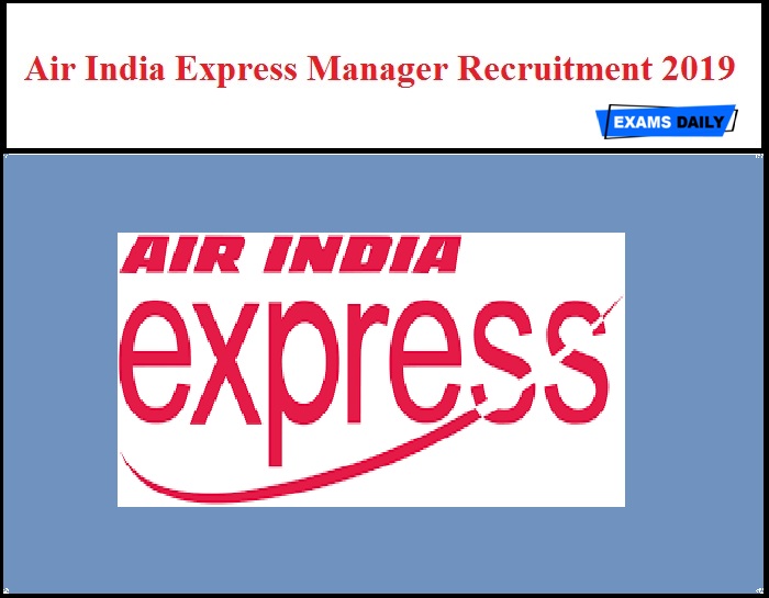 Air India Express Manager Recruitment 2019