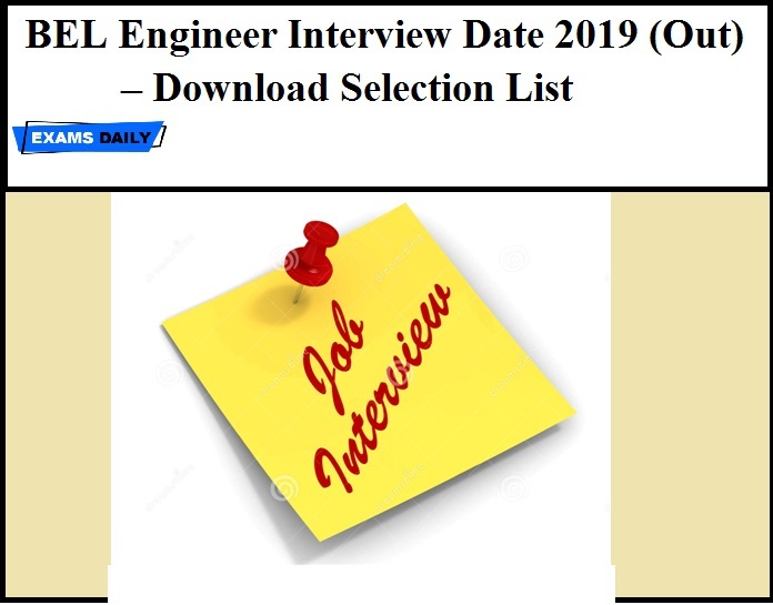 BEL Engineer Interview Date 2019 (Out) – Download Selection List