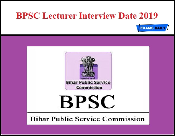 BPSC Lecturer Interview Date 2019