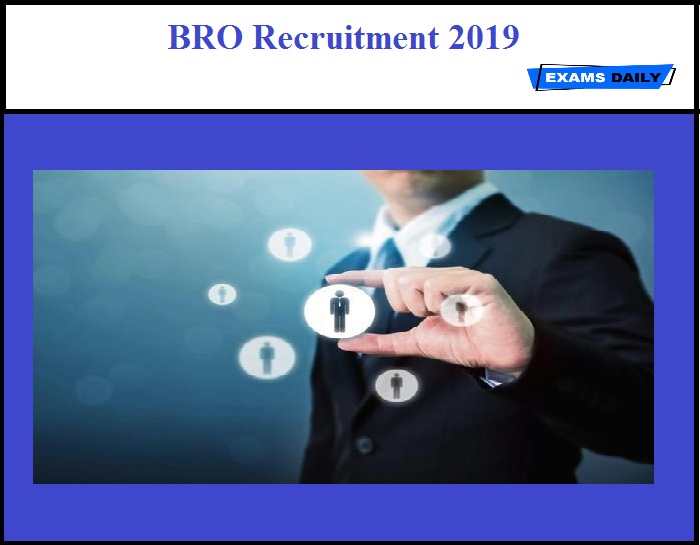 BRO Recruitment 2019 Released – Apply for Multi Skilled Worker