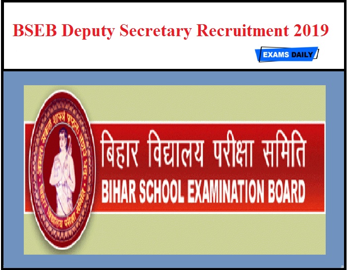 BSEB Deputy Secretary Recruitment 2019 Out