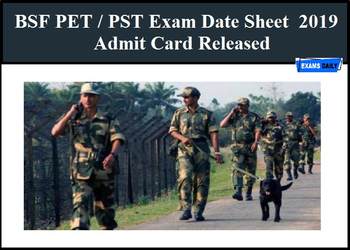 BSF PST / PET Exam Date Sheet 2019 Out – Download HC/RO & HC/RM Admit Card
