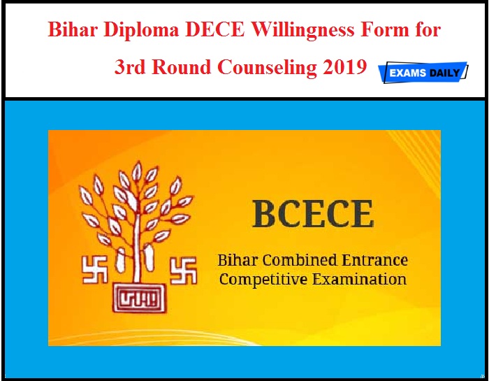 Bihar Diploma DECE Willingness Form for 3rd Round Counseling 2019 Out