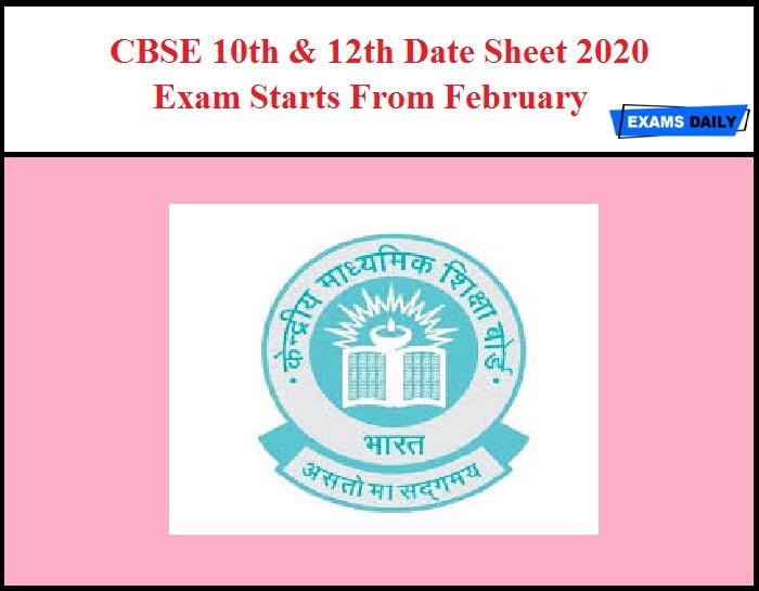 CBSE 10th & 12th Date Sheet 2020 Exams Starts from February – Latest Update