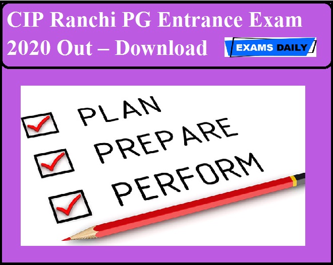 CIP Ranchi PG Entrance Exam 2020 Out – Download