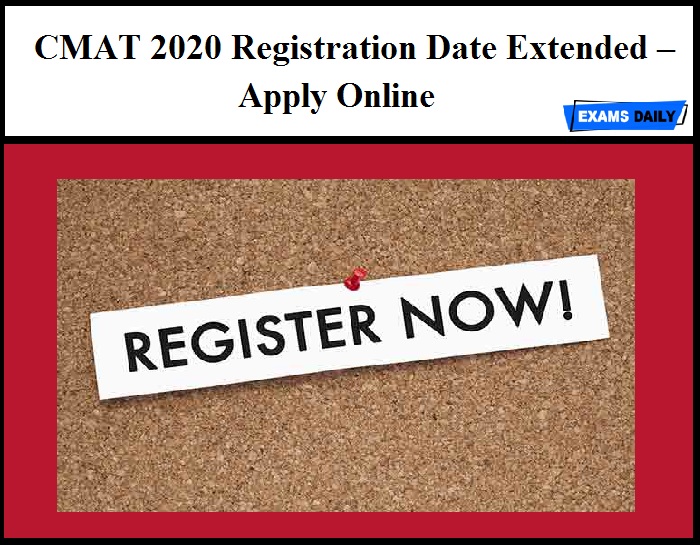 CMAT 2020 Registration Date Extended – Apply Online