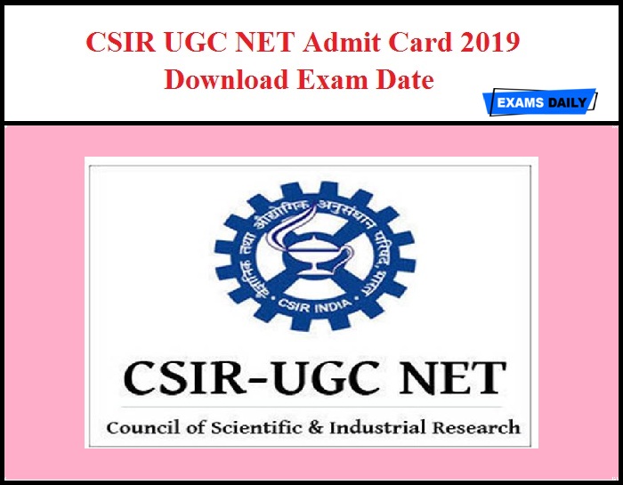 CSIR UGC NET Admit Card 2019