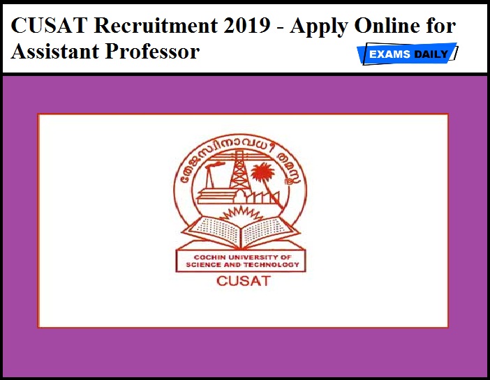 CUSAT Recruitment 2019 Out