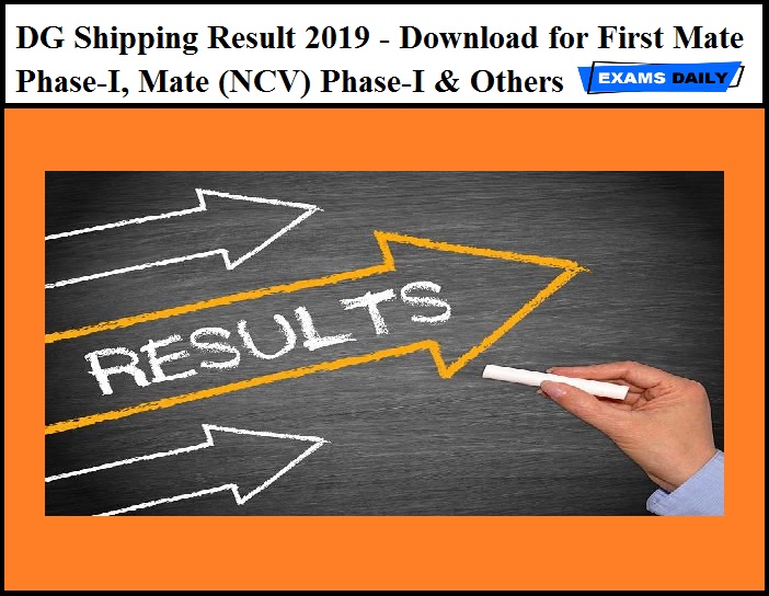 DG Shipping Result 2019 Released – Download for First Mate Phase-I, Mate (NCV) Phase-I & Others