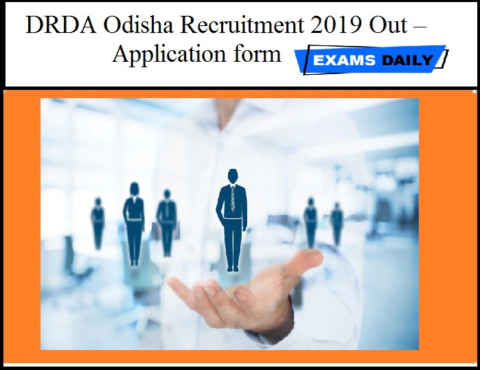 DRDA Odisha Recruitment 2019 Out – Application form