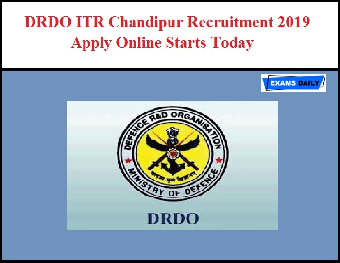 DRDO ITR Chandipur Recruitment 2019
