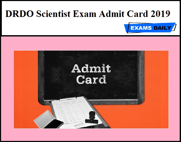 DRDO Scientist B Exam Admit Card 2019 – Download Exam Date