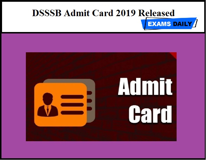 DSSSB Admit Card 2019 Released – Download Exam Date for Pharmacist (2/18), Junior Engineer Civil (1/19), Statistical Assistant (4/17) and other Posts