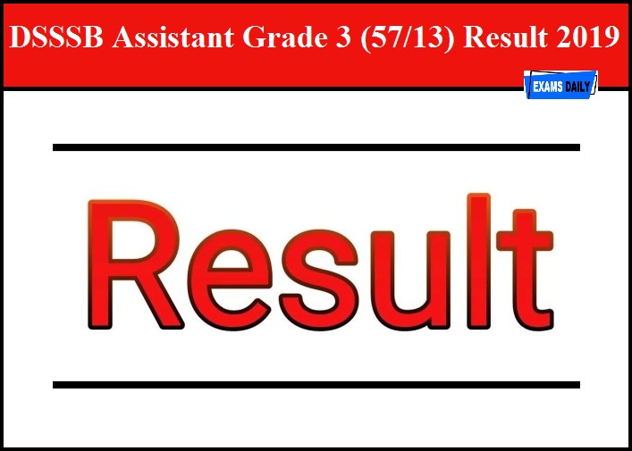 DSSSB Assistant Grade 3 57/13 Result 2019 OUT – Download Here
