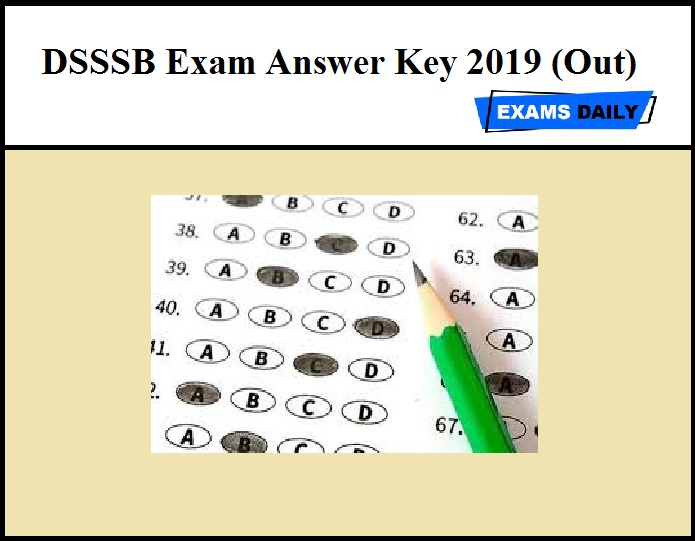 DSSSB Exam Answer Key 2019 (Out)