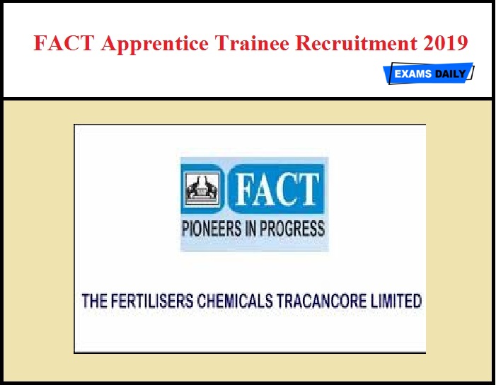 FACT Apprentice Trainee Recruitment 2019