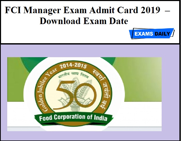 FCI Manager Exam Admit Card 2019 – Download Exam Date(Out)