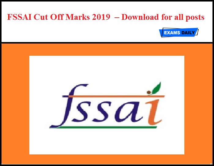 FSSAI Cut Off Marks 2019 Out