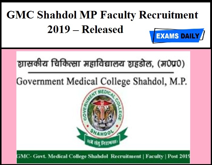 GMC Shahdol MP Faculty Recruitment 2019 – Released