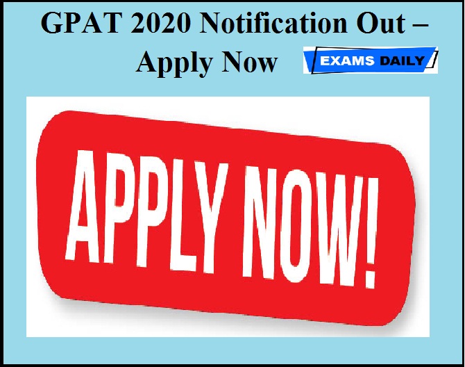 GPAT 2020 Notification Out – Apply Now