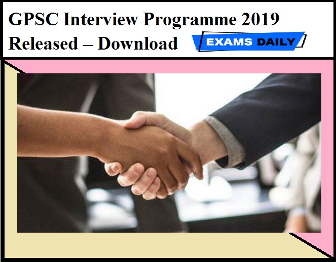 GPSC Interview Programme 2019 Released – Download