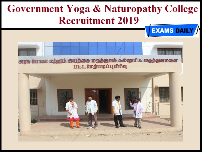 Government Yoga And Naturopathy College Recruitment 2019