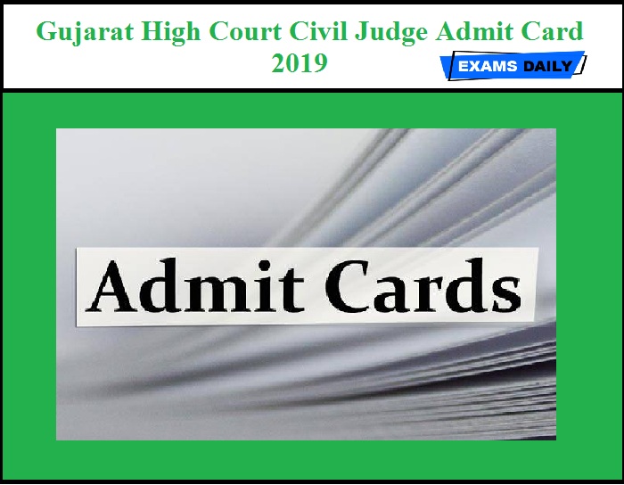 Gujarat High Court Civil Judge Admit Card 2019 Released
