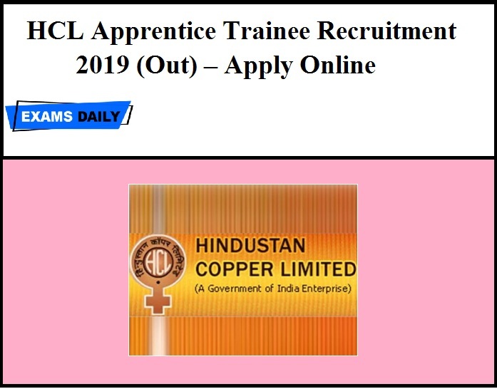 HCL Apprentice Trainee Recruitment 2019 (Out) – Apply Online