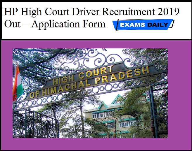 HP High Court Driver Recruitment 2019 Out – Application Form