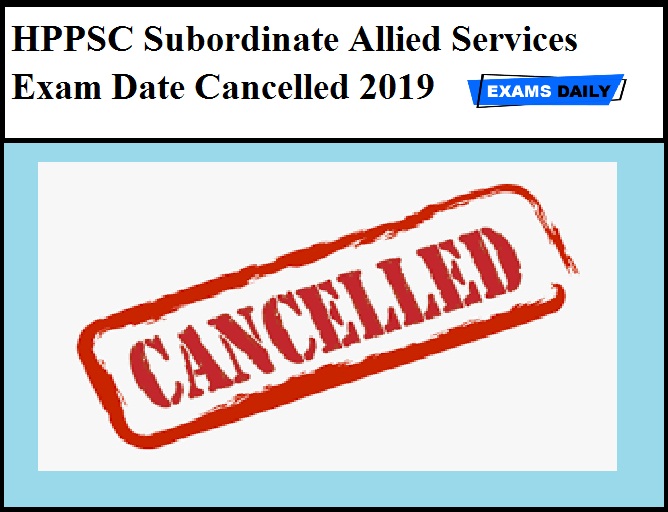 HPPSC Subordinate Allied Services Exam Date Cancelled 2019